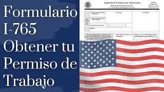 Cómo llenar el formulario I765 APPLICATION FOR EMPLOYMENT AUTHORIZATION | Tarjeta de empleo EEUU