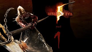 Resident Evil 5 - Резидент Ивел 5 ПРОХОЖДЕНИЕ [1]