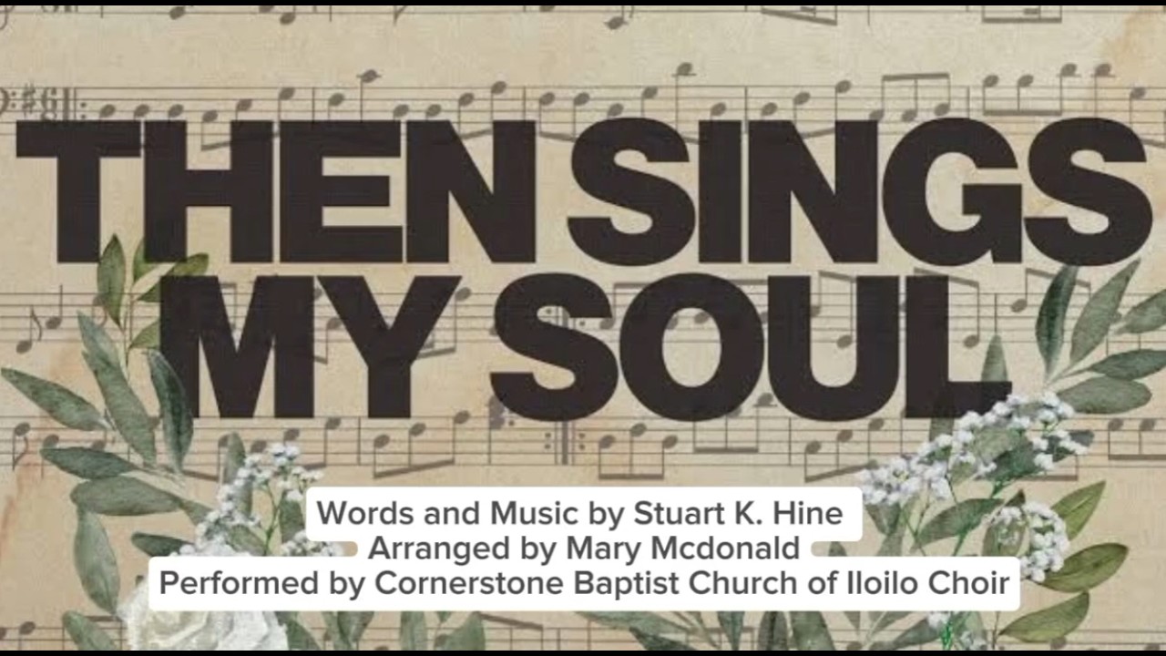 THEN SINGS MY SOUL