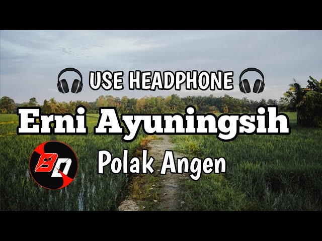 Lagu Sasak Terbaru 2020-2021, Erni Ayuningsih - Polak Angen (8d audio sasak) class=