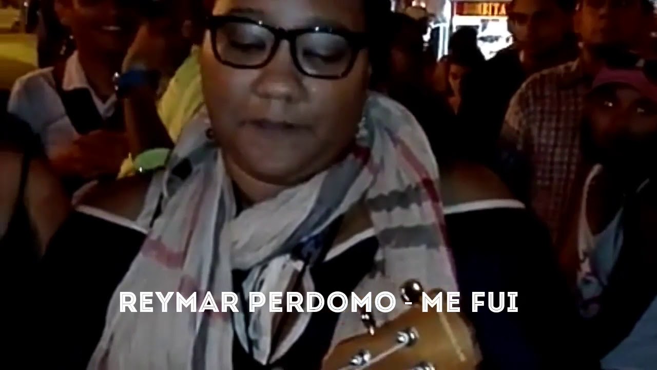 Reymar Perdomo - Me fui - YouTube