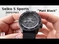 Seiko 5 Sports SRPD79K1 Matt Black ดำนี้แหละที่ถูกใจ !! - Wimol Tapae