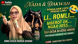 🔴NING SISCA LIVE TAJI JABUNG ‼️PENGAJIAN LUCU || CAK ROMLI NGAJI JOSS... MBEROT JUGA OK