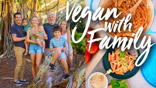 Vegan w/ Family: Loved Meals, Down Time, & SelfCare