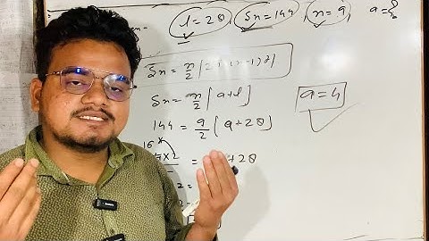 Given l = 28, S = 144 and there are total 9 terms. Find a.