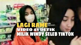 FAKTA VIDEO 41 DETIK MILIK TIKTOKERS WINDY