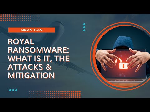 Royal Ransomware Recent Attacks and How to Mitigate