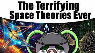 10 Terrifying Space Theories Ever