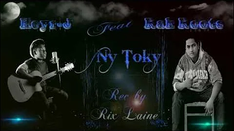 Rak roots feat Keyr-J  - NY TOKY