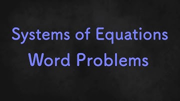 Solving Systems of Equations Word Problems Part 3 - Algebra 1 Unit 4 Lesson 8