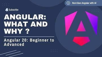 Angular: What & Why | Angular 20 with AI