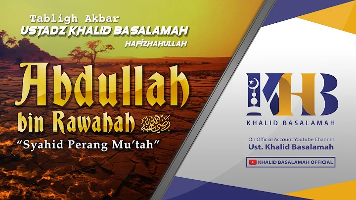 Kisah Sahabat Nabi  Ke-46: Abdullah bin Rawahah "S...