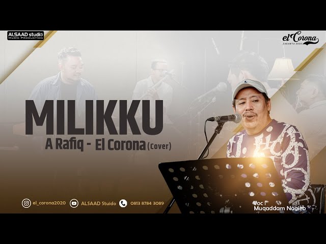 ELCORONA - MILIKKU A.Rafiq ( cover ) [Live Audio] class=