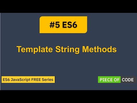 ES6 | #5 ES6 - JavaScript Template String Methods | Step by Step Tutorial for ES6 - JavaScript