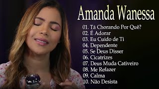 Amanda Wanessa - Tá Chorando Por Quê? ,. Os hinos ajudam a adicionar motivação, fé e esperança.