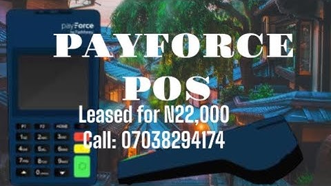 ALL ABOUT PAYFORCE POS BY FAIRMONEY. 07038294174 / 08125131516