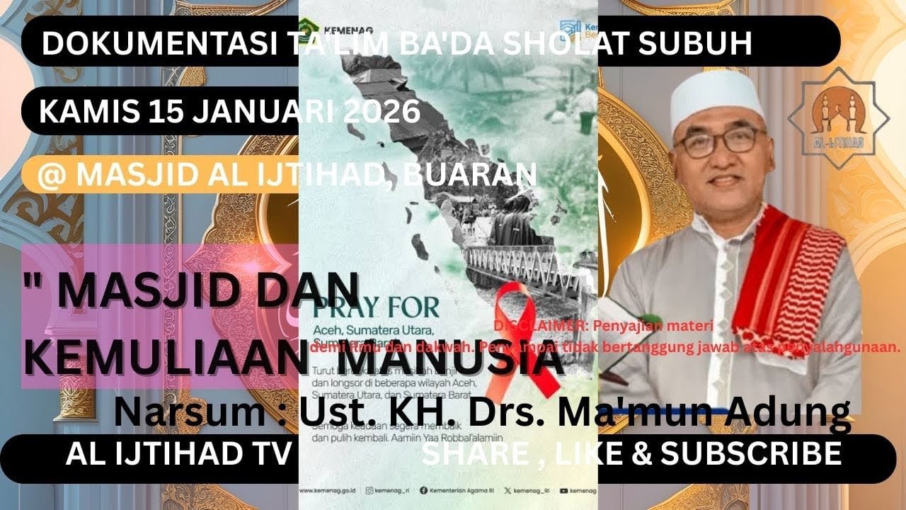 √ MASJID DAN KEMULIAAN MANUSIA || Ust. KH. Drs. Ma'mun Adung