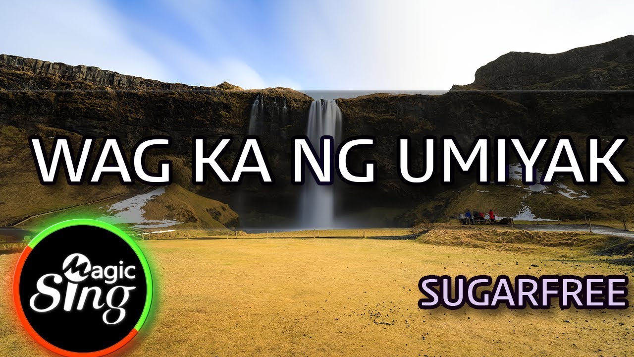 MAGICSING Karaoke SUGARFREE WAG KA NG UMIYAK karaoke  Tagalog