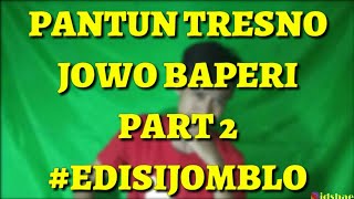 PANTUN TRESNO JOWO BAPERI | PANTUN CINTA | PART 2 | Edisi Jomblo 😂 | story wa