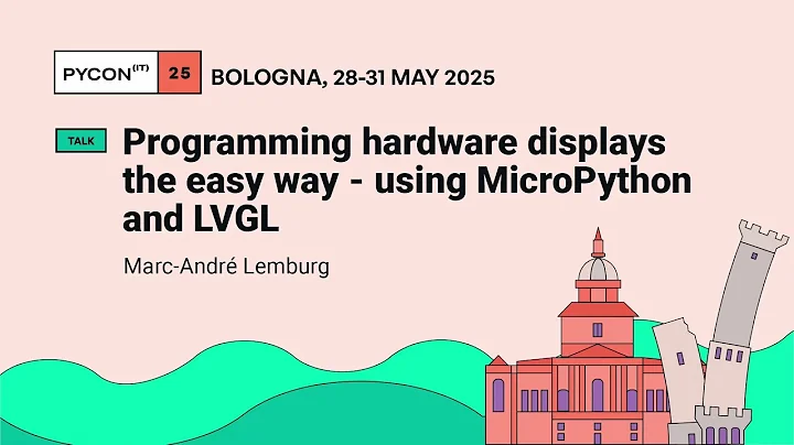 Programming hardware displays the easy way - using MicroPython and LVGL - Marc-André Lemburg