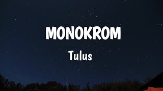 MONOKROM -TULUS (LIRIK)