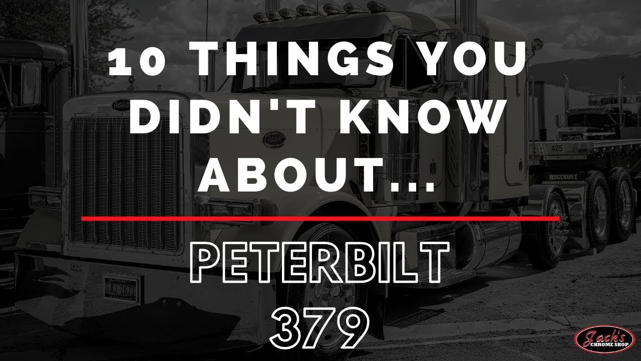 10 фактов о Peterbilt 379, которые вы не знали