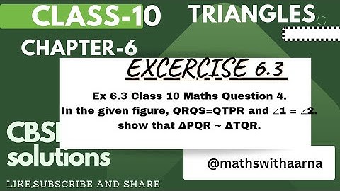 Ex 6.3 Class 10 Maths Question 4.In the given figure, QR/QS=QT/PR and ∠1 = ∠2.show that ∆PQR ~ ∆TQR.