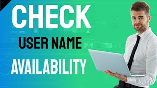 Check Username Availability, افحص اليوزر اذا مستخدم او لا