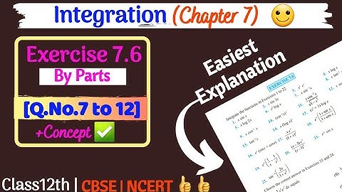 Integration by Parts ( Ex 7.6 )[Q.No.7 to 12 ] || Class12th math NCERT Solutions||Self study with me