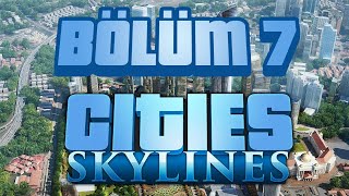 TREN İSTASYONU KURDUK !! CITIES SKYLINES [TÜRKÇE] Bölüm - 7 screenshot 5