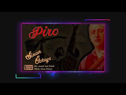 Sinan Özkaya - Piro [Official Music]