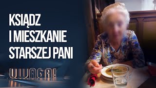 Ksiądz Rektor, Starsza Pani I Jej Cenne Mieszkanie. Nadużył Jej Zaufania Uwaga Tvn