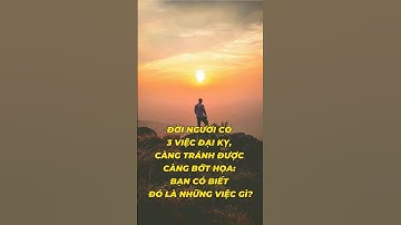 3 Đại Kỵ Trong Đời Người Bạn Cần TRÁNH #bàihọctừcuộcsống #trietlysong #CổNhânDạy #shorts