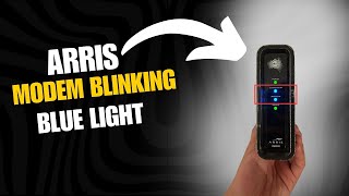 Fix Arris Modem Blinking Blue Light