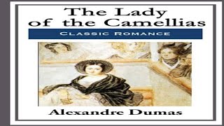 The Lady of the Camellias Author Alexandre Dumas