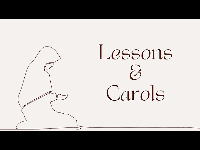 Lessons & Carols