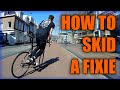 How To Skid A Fixie (Fixed Gear Bike) [TUTORIAL]