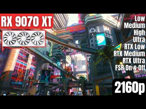 RX 9070 XT & R7 7800X3D: Cyberpunk 2077 | Low - Ultra Settings | RTX Low - Ultra | FSR4 | 4K