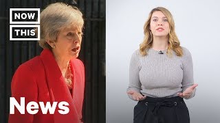 The Rise and Fall of Theresa May | NowThis