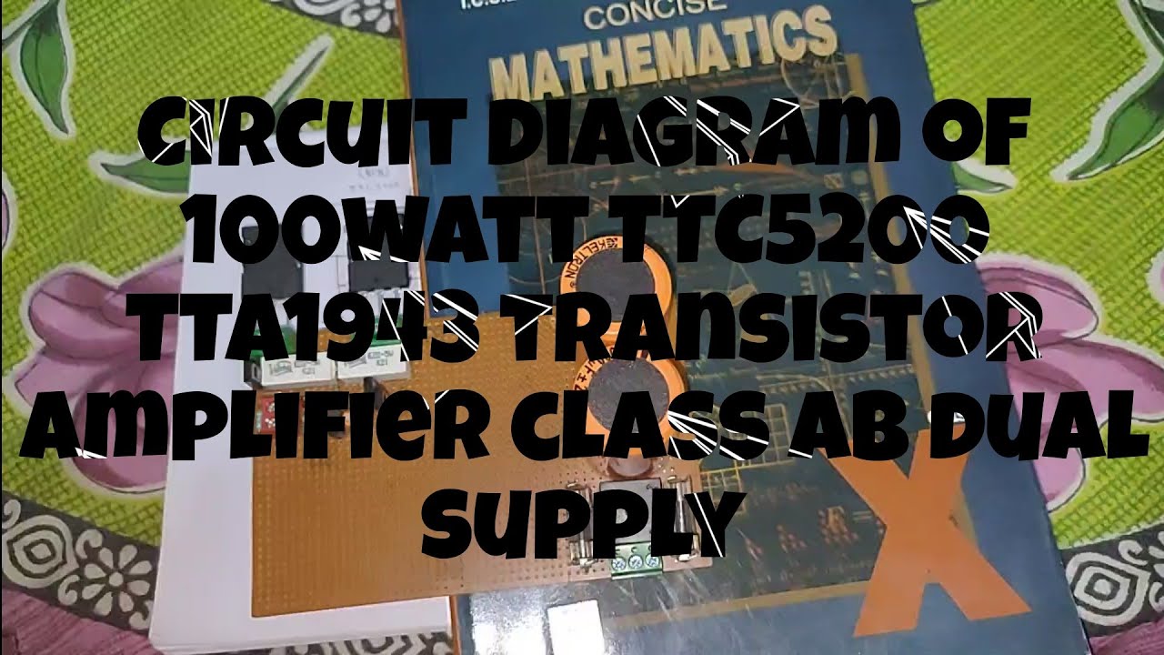 DIY 100w transistor amplifier circuit diagram TTC5200 TTA1943 please