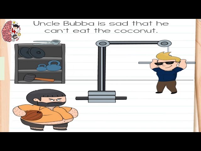 Brain Test 4 Level 188 Uncle Bubba is sad that he can't eat the coconut  Answers and Solutions