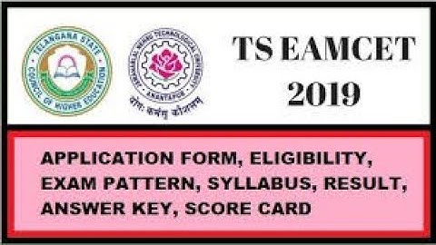 TS EAMCET 2019 COMPLETE INFORMATION//APPLICATION FORM //ELIGIBLITY //EXAM DATE/EXAM PATTERN/EXAM FEE