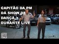 Capitão da PM impressiona com passos de dança durante live