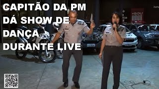 Capitão da PM impressiona com passos de dança durante live