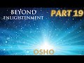 Beyond Enlightenment: Enter the Unknown