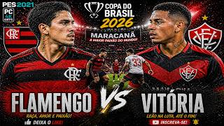 PES 2021 PC | Flamengo x Vitória | COPA DO BRASIL 2026 Gameplay MOD EFOOTBALL 26