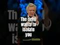 Satan Wants To Isolate You You Need God S Spirit David Wilkerson Shorts 