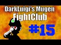 Darkluigis mugen fightclub  episode 15 752016