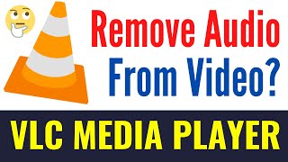 How to Remove Audio from Video using VLC Media Player || Easiest Way