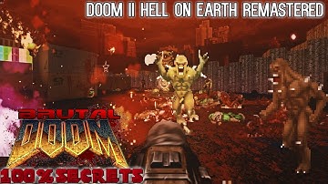 BRUTAL DOOM v22 - Doom II Hell On Earth Remake Demo [100% SECRETS]